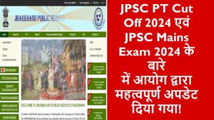 JPSC PT Cut Off 2024 News Update