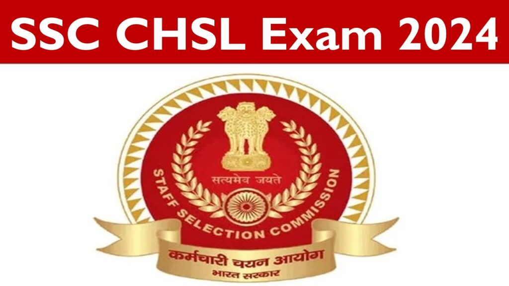 SSC CHSL Exam 2024